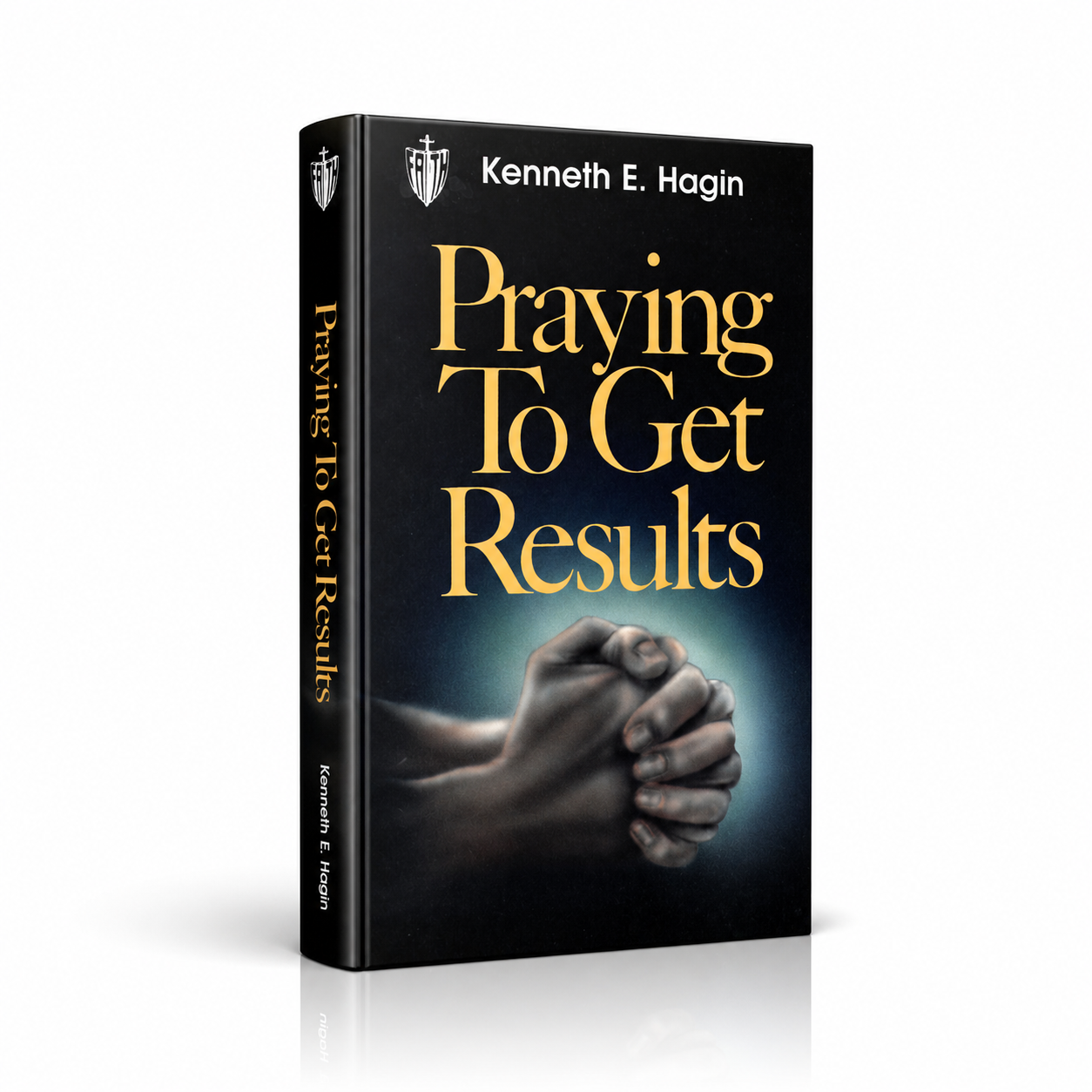 Praying To Get Results – Kenneth E. Hagin
