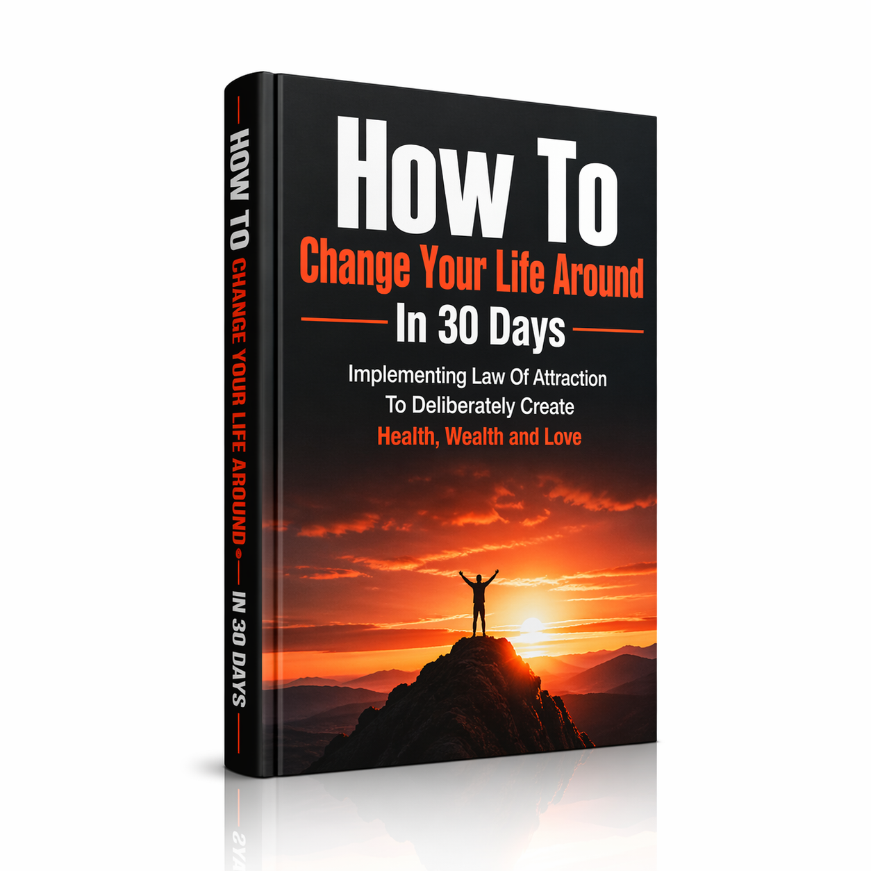 How To Change Your Life Around In 30 Days